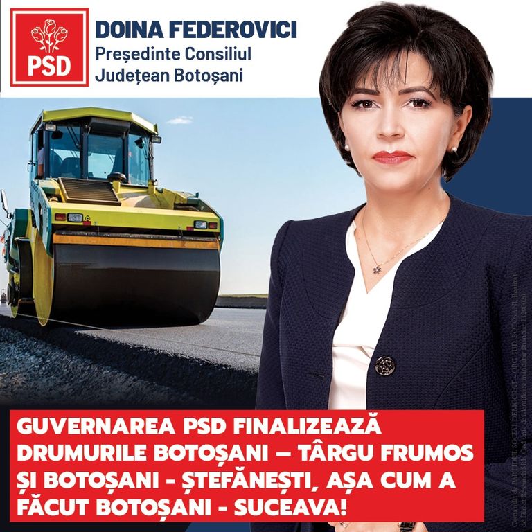 Comunicat PSD: Doina Federovici: Guvernarea PSD finalizează drumurile Botoșani – Târgu Frumos și Botoșani – Ștefănești, așa cum a făcut și Botoșani – Suceava!