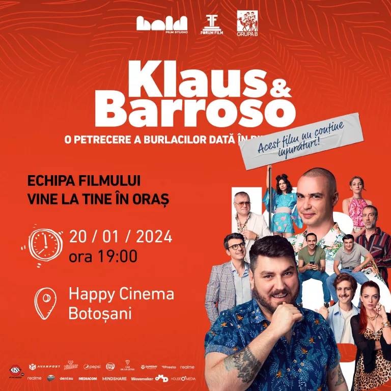 Proiecții speciale Klaus & Barroso, în prezența echipei, la Happy Cinema! Cosmin „Micutzu” Nedelcu, Adrian Nicolae și Alexandru Ion vin la Botoșani!