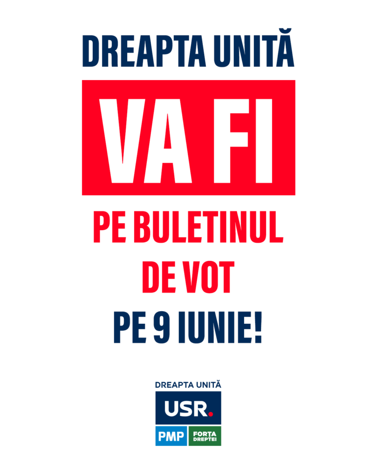 Comunicat de presă USR – Dreapta Unită va fi pe buletinele de vot pe 9 iunie. Decizia abuzivă a Biroului Electoral Central a fost desființată de ICCJ