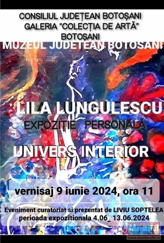 Lila Lungulescu își dezvăluie „Universul interior” în expoziția de la Botoșani
