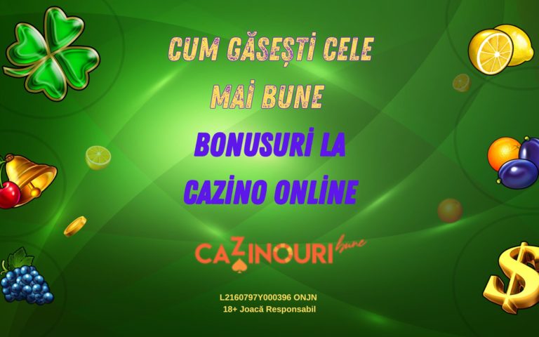 Cum găsești cele mai bune bonusuri la cazino online