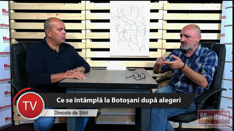 PODCAST MONITORUL – Ce se întâmplă la Botoşani după alegeri