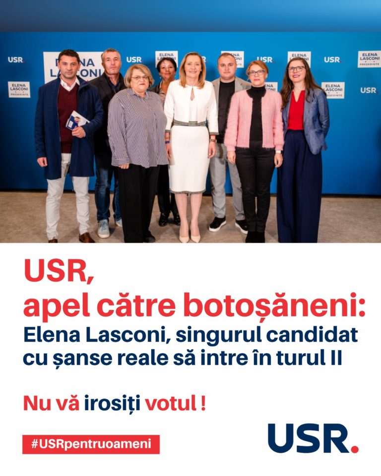 USR, apel către botoșăneni: Elena Lasconi, singurul candidat de Dreapta cu șanse reale să intre în turul II – Nu vă irosiți votul