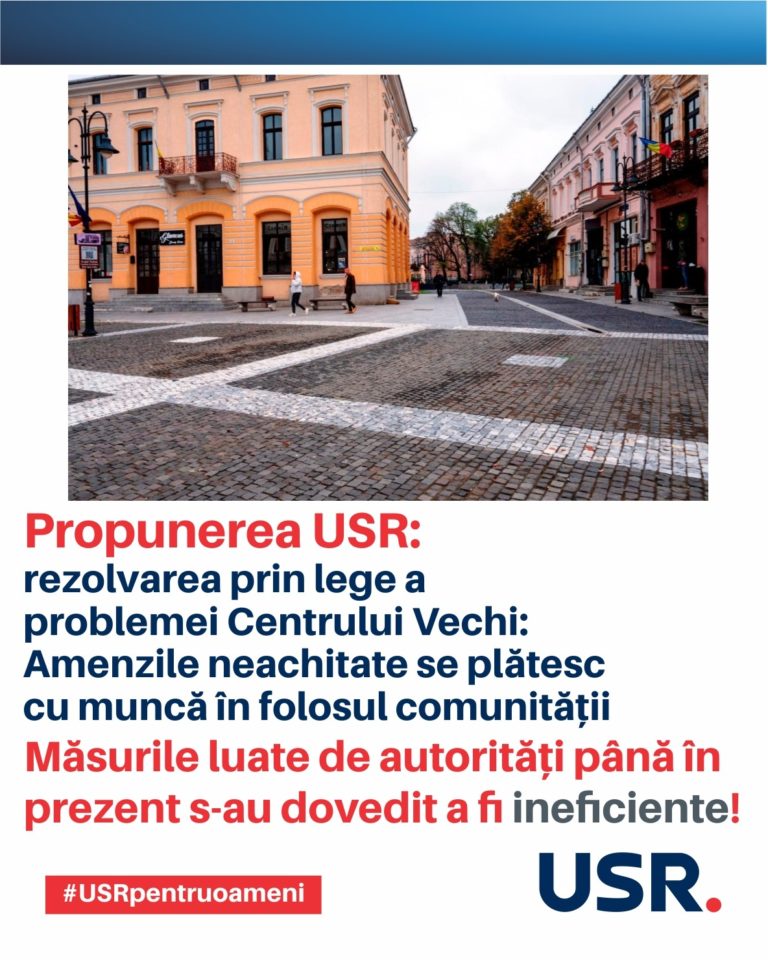 Cristina Lăcătușu, candidata USR la Camera Deputaților, rezolvă prin lege problema Centrului Vechi: Amenzile neachitate se plătesc cu muncă în folosul comunității