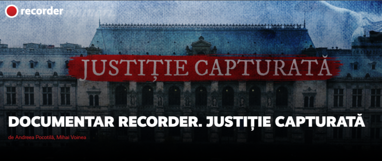 Documentarul Recorder despre justiţia capturată aduce reacţii fără precedent